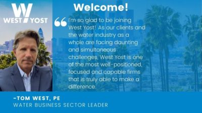 Tom West Joins West Yost as Water Sector BSL!